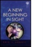 Eric Arnott, Eric J Arnott, Eric J. Arnott, Arnott Eric J - New Beginning in Sight