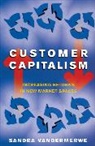 Vandermerwe, S Vandermerwe, Sandra Vandermerwe, Vandermerwe Sandra - Customer Capitalism