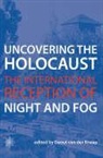 Cora Kaplan, Ewout van der Knaap, Sidney Perkowitz, Kirsten Moana Thompson, Ewout van der Knaap, Ewout van der Knaap - Uncovering the Holocaust the International Reception of Night and Fog