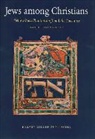 S. Shalev-Eyni, Sarit Shalev-Eyni - Jews Among Christians: Hebrew Book Illumination from Lake Constance