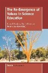 D. Corrigan, Deborah Corrigan, J. Dillon, Justin Dillon, R. Gunstone, Richard F. Gunstone - The Re-Emergence of Values in Science Education