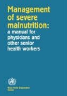 UNAIDS, Who, World Health Organization - Management of Severe Malnutrition
