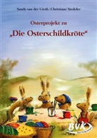 Sandy van der Gieth, Guido Kasmann, Christiane Stedeler - Osterprojekt zu 'Die Osterschildkröte'