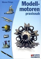 Werner Frings - Modellmotoren praxisnah