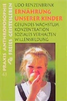 Erwin Gaubatz, Udo Renzenbrink, Petra Kühne - Ernährung unserer Kinder