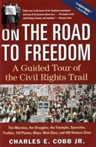 Charles Cobb, Charles E. Cobb, Charles E. Cobb Jr, Charles E. Cobb Jr. - On the Road to Freedom