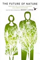 Barry Lopez - The Future of Nature