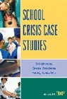 Helen M. Sharp, Sharp Helen M. - School Crisis Case Studies