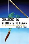Dan Tomal, Daniel R. Tomal - Challenging Students to Learn