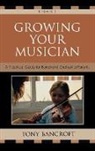 Tony Bancroft - Growing Your Musician