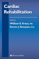 Keteyian, Keteyian, Steven Keteyian, Willia Kraus, William Kraus - Cardiac Rehabilitation
