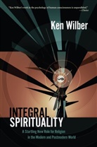 Ken Wilber - Integral Spirituality