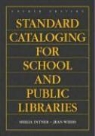 Sheila S. Intner, Jean Weihs - Standard Cataloging for School and Public Libraries, 4th Edition
