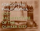 Thomas H. Keels - Forgotten Philadelphia