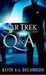 Keith R. A. Decandido, Keith R.A. DeCandido - Q&a 2nd Decade