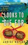 Janice Kaplan - Looks to Die For