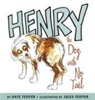 Kate Feiffer, Kate/ Feiffer Feiffer, Jules Feiffer - Henry the Dog With No Tail