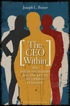 J. Bower, Joseph Bower, Joseph L. Bower - The CEO Within