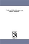Frederick Law Olmsted - Walks and Talks of an American Farmer in England