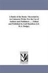 Gail Hamilton - A Battle of the Books / Recorded by an Unknown Writer for the Use of Authors and Publishers ...; Edited and Published by Gail Hamilton [I.E. M.A. Dodg