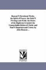 John Bunyan - Bunyan's Devotional Works. the Spirit of Prayer: The Saint's Privilege and Profit: The Desire of the Righteous Granted: The Unsearchable Riches of Chr