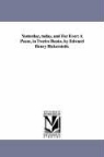 Edward Henry Bickersteth - Yesterday, Today, and for Ever: A Poem, in Twelve Books, by Edward Henry Bickersteth