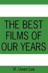 M. Owen Lee - The Best Films of Our Years