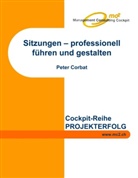 Peter Corbat - Sitzungen - professionell führen und gestalten