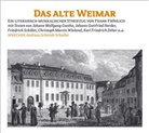 Andreas Schmidt-Schaller, Petra Schmidt-Schaller, Frank Fröhlich - Das alte Weimar, Audio-CD (Hörbuch)