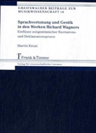 Martin Knust - Sprachvertonung und Gestik in den Werken Richard Wagners, m. CD-ROM