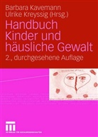 Barbara Kavemann, Ulrike Kreyssig - Handbuch Kinder und häusliche Gewalt