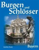 Joachim Zeune - Burgen und Schlösser Bayern