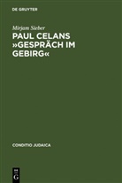 Mirjam Sieber, Paul Sieber - Paul Celans 'Gespräch im Gebirg'