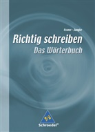 Friedric Essner, Friedrich Essner, Manfre Jungke, Manfred Jungke - Richtig schreiben, Das Wörterbuch