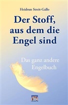 Heidrun Streit-Gallo - Der Stoff, aus dem die Engel sind