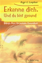 Roger G Lanphear, Roger G. Lanphear - Erkenne dich. Und du bist gesund
