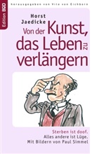 Horst Jaedicke, Vito von Eichborn, Vit von Eichborn, Vito von Eichborn - Von der Kunst, das Leben zu verlängern