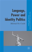Mairead Nic Craith, Kenneth A Loparo, M. Nic Craith, Kenneth A Loparo, Kenneth A. Loparo, Máiréa Nic Craith... - Language, Power and Identity Politics