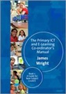 James Wright, Wright James - Primary Ict & E-Learning Co-Ordinator''s Manual