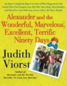 Judith Viorst, Judith/ Gibson Viorst, Laura Gibson - Alexander and the Wonderful, Marvelous, Excellent, Terrific Ninety