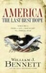 Dr William J. Bennett, William J. Bennett, Wayne Shepherd - America: The Last Best Hope, Volume 1: From the Age of Discovery to a World at War (Audio book)
