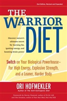 Harvey Diamond, Udo Erasmus, Ori Hofmekler - The Warrior Diet