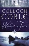 Colleen Coble - Without a Trace