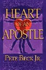 Pete Beck, Pete Jr Beck - Heart of an Apostle