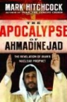 Mark Hitchcock - The Apocalypse of Ahmadinejad