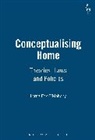 &amp;apos, Lorna Fox, Fox O&amp;apos, Lorna Fox O'Mahony, Lorna (University of Essex Fox O'Mahony, Lorna (University of Essex) Fox O'Mahony... - Conceptualising Home