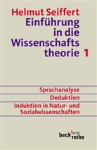 Helmut Seiffert - Einführung in die Wissenschaftstheorie - Bd. 1: Einführung in die Wissenschaftstheorie. Tl.1