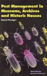David Pinniger, Annette Townsend - Pest Management in Museums, Archives And Historic Houses