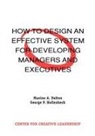 Maxine A. Dalton, George P. Hollenbeck - How to Design an Effective System for Developing Managers and Executives