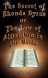 Ben David - The Secret of Rhonda Byrne or the Law of Attraction in the Bible